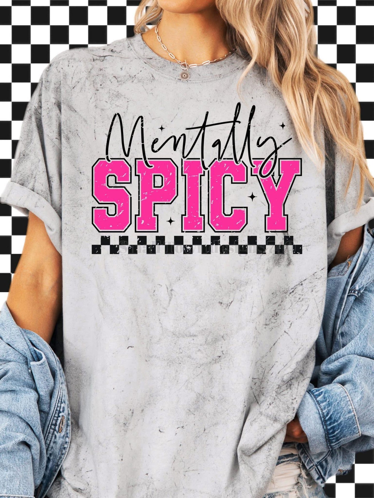 Mentally spicy t shirt