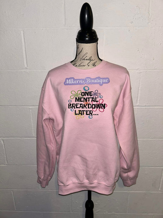 One mental breakdown later embroidered crewneck