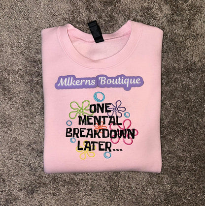 One mental breakdown later embroidered crewneck