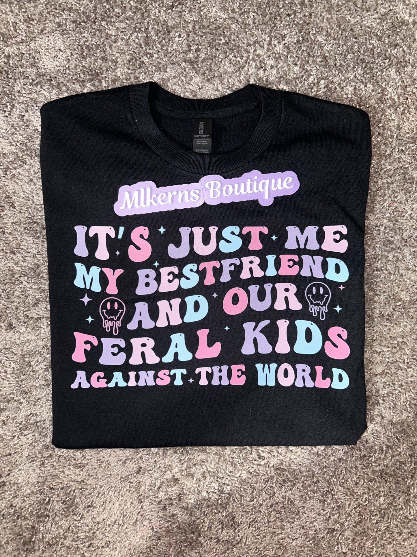 Best friend & our feral kids against the world t shirt