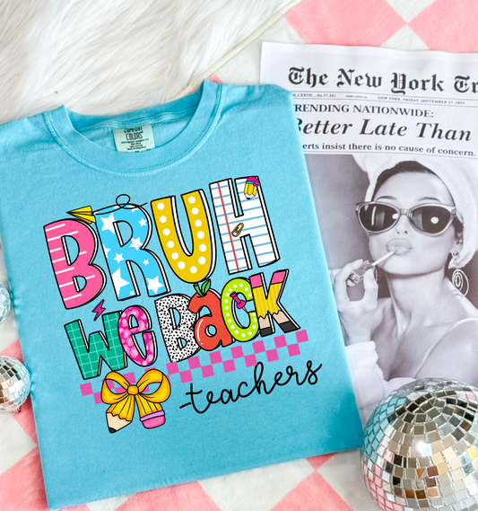 Bruh We Back To Shirt