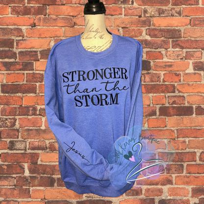 Stronger than the storm sweatshirt