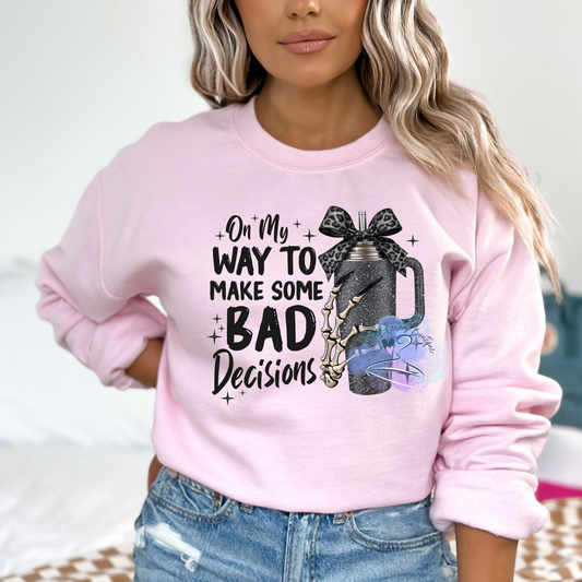 Bad decisions crewneck