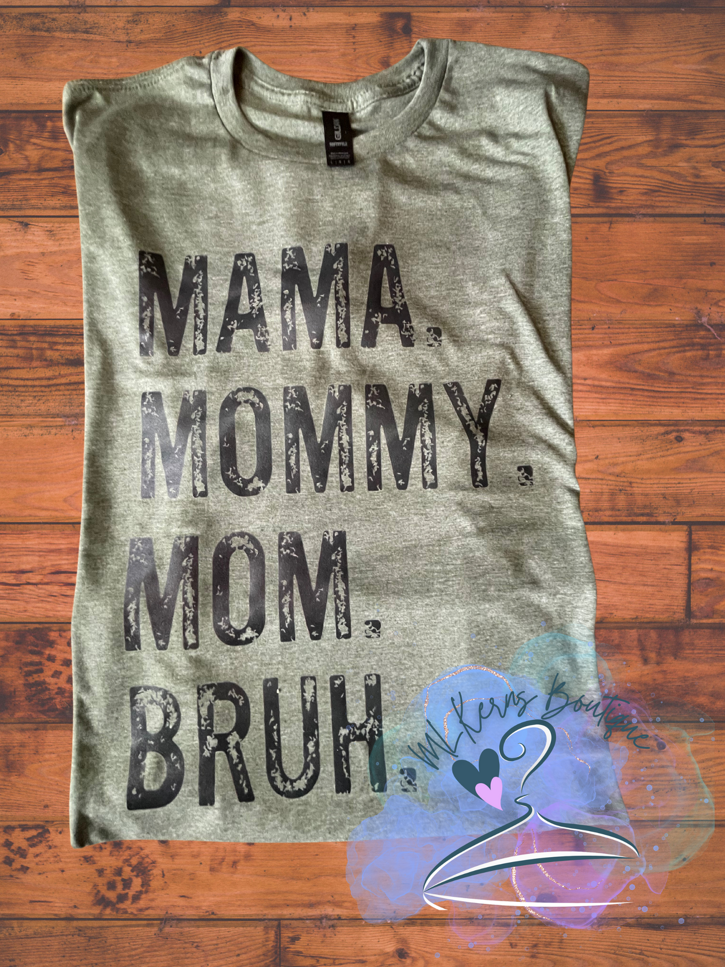 Mama mommy mom bruh t shirt