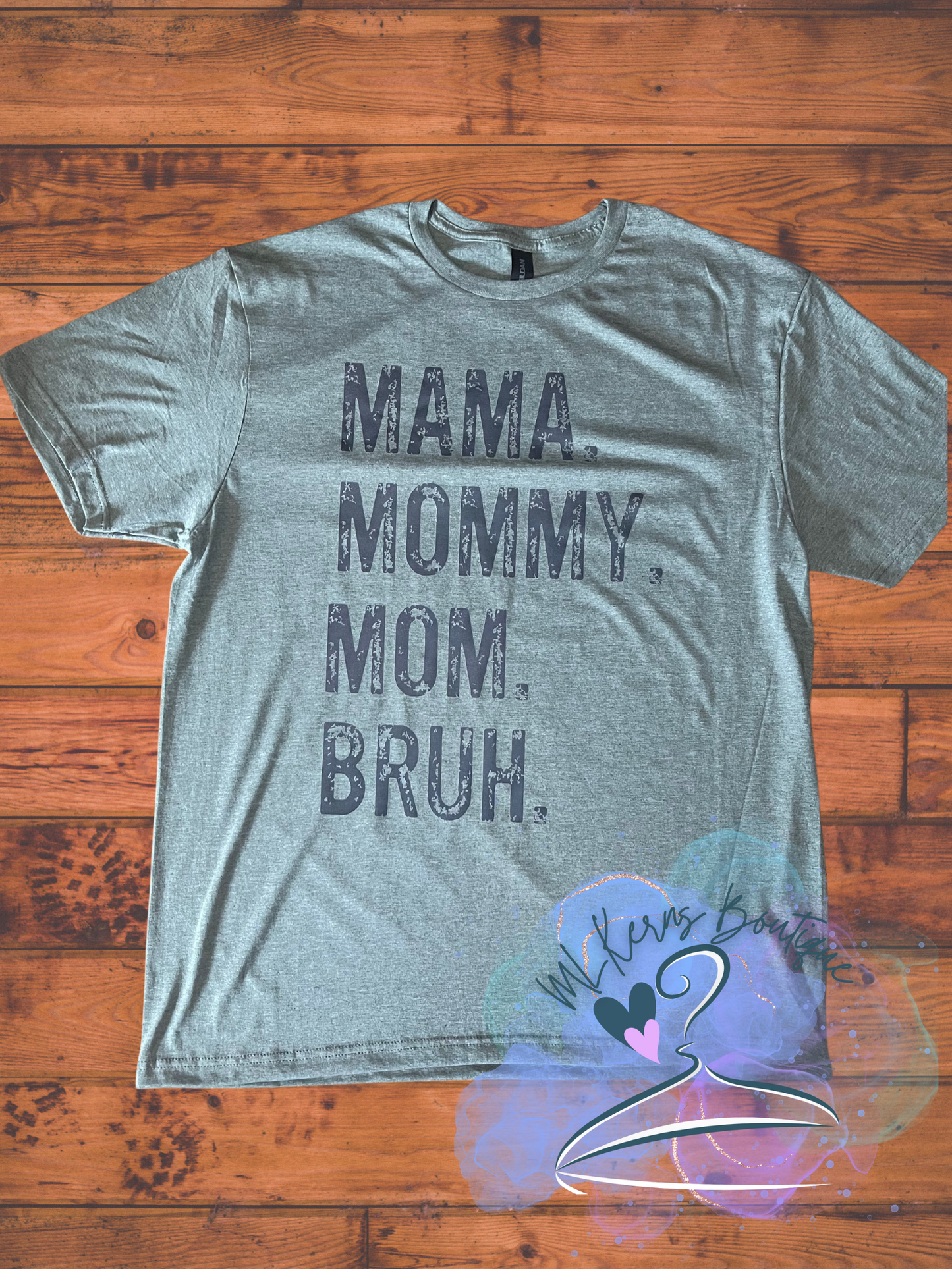 Mama mommy mom bruh t shirt