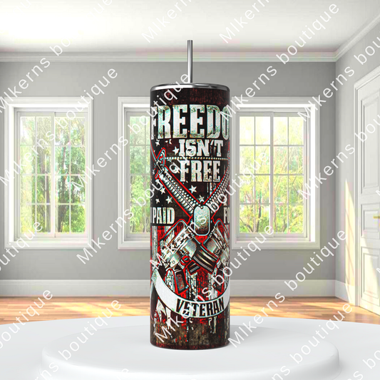 Freedom isn’t free veteran tumbler