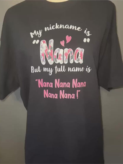 My nickname is Nana  t shirt