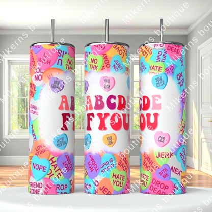 ABCD FU heart candy tumbler